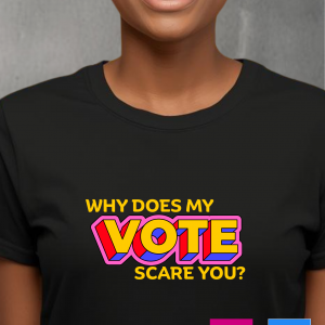 Why does my vote scare you?